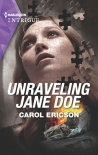 Unraveling Jane Doe (Holding The Line Book 3) - Carol Ericson