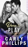 Dare To Play - Carly Phillips