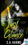 Читать книгу Just One Glance (Oh Tequila Series Book 5), автор C.A. Harms Just One Glance (Oh Tequila Series Book 5) - C.A. Harms