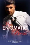 Читать книгу My Enigmatic Boss, автор Amy Thompson My Enigmatic Boss - Amy Thompson