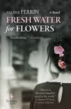 Читать книгу Fresh Water for Flowers, автор Valérie Perrin Fresh Water for Flowers - Valérie Perrin