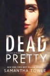 Dead Pretty - Towle, Samantha