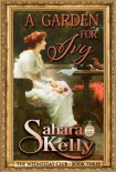 A Garden for Ivy (The Wednesday Club Book 3) - Sahara Kelly