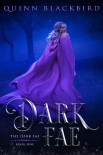 Dark Fae: A Dark Fantasy Romance (The Dark Fae Book 1) - Quinn Blackbird