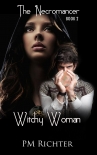 Читать книгу Witchy Woman - Book 2 - The Necromancer, автор Pamela Richter Witchy Woman - Book 2 - The Necromancer - Pamela Richter