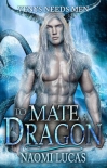 To Mate A Dragon (Venys Needs Men) - Naomi Lucas