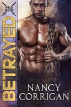 Читать книгу Betrayed, автор Nancy Corrigan Betrayed - Nancy Corrigan