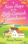 New Hope for the Little Cornish Farmhouse - Nancy Barone