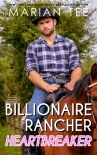 Читать книгу Billionaire Rancher Heartbreaker (Steamy Small Town Romances, #8), автор Tee, Marian Billionaire Rancher Heartbreaker (Steamy Small Town Romances, #8) - Tee, Marian