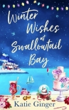 Читать книгу Winter Wishes at Swallowtail Bay: a heartwarming romantic comedy perfect for curling up with this Ch, автор Katie Ginger Winter Wishes at Swallowtail Bay: a heartwarming romantic comedy perfect for curling up with this Ch - Katie Ginger