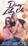 Dirty Like Us - Jaine Diamond