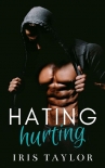 Читать книгу Hating, Hurting: A Stepbrother Bully Story, автор Iris Taylor Hating, Hurting: A Stepbrother Bully Story - Iris Taylor