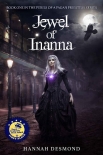 Читать книгу Jewel of Inanna (Perils of a Pagan Priestess Book 1), автор Hannah Desmond Jewel of Inanna (Perils of a Pagan Priestess Book 1) - Hannah Desmond