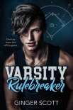 Читать книгу Varsity Rulebreaker, автор Ginger Scott Varsity Rulebreaker - Ginger Scott