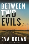 Читать книгу Between Two Evils, автор Eva Dolan Between Two Evils - Eva Dolan