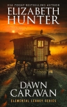 Читать книгу Dawn Caravan: An Elemental Legacy Novel, автор Hunter, Elizabeth Dawn Caravan: An Elemental Legacy Novel - Hunter, Elizabeth