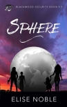 Sphere: Blackwood Security Book 9.5 - Elise Noble
