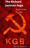 The Richard Jackson Saga: Book: 9 Cold War - Ed Nelson