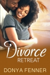 Читать книгу Divorce Retreat, автор Donya Fenner Divorce Retreat - Donya Fenner