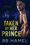 Taken by her Prince - Hamel, B.