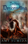 Destiny Descending - Amy Sumida
