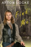 Читать книгу Find Me, автор Afton Locke Find Me - Afton Locke