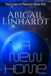 Читать книгу A New Home: A Sci-Fi Arthurian Retelling (The Camelot Project Book 1), автор Abigail Linhardt A New Home: A Sci-Fi Arthurian Retelling (The Camelot Project Book 1) - Abigail Linhardt