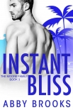Читать книгу Instant Bliss: The Moore Family Book 3, автор Brooks, Abby Instant Bliss: The Moore Family Book 3 - Brooks, Abby