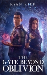 Читать книгу The Gate Beyond Oblivion, автор Ryan Kirk The Gate Beyond Oblivion - Ryan Kirk