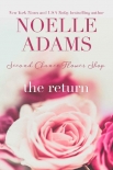 Читать книгу The Return (Second Chance Flower Shop Book 1), автор Noelle Adams The Return (Second Chance Flower Shop Book 1) - Noelle Adams