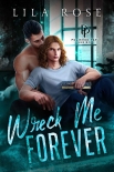 Wreck Me Forever (Polished P & P Book 1) - Lila Rose
