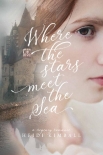 Читать книгу Where the Stars Meet the Sea, автор Heidi Kimball Where the Stars Meet the Sea - Heidi Kimball