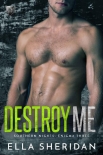 Читать книгу Destroy Me (Southern Nights: Enigma Book 3), автор Ella Sheridan Destroy Me (Southern Nights: Enigma Book 3) - Ella Sheridan