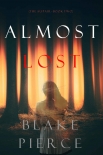 Almost Lost - Blake Pierce