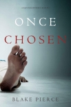 Once Chosen (A Riley Paige Mystery—Book 17) - Blake Pierce
