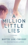 Читать книгу A Million Little Lies, автор Bette Crosby A Million Little Lies - Bette Crosby