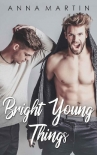 Читать книгу Bright Young Things, автор Anna Martin Bright Young Things - Anna Martin