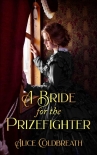 A Bride for the Prizefighter: A Victorian Romance - Alice Coldbreath