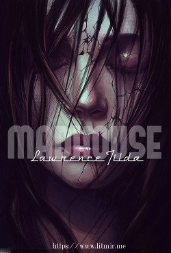Читать книгу Madhouse (СИ), автор Лоренс Тильда Madhouse (СИ) - Лоренс Тильда
