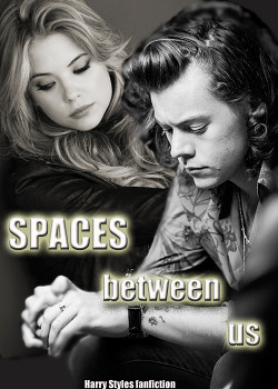 Spaces Between Us (СИ) - "Miss_Annie"
