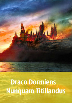 Draco Dormiens Nunquam Titillandus (СИ) - "Adeline-Eve"