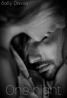 One night (СИ) - "Sally Davila"