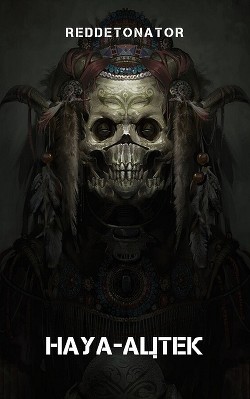 Науа-Ацтек (СИ) - Ибрагим Нариман Ерболулы "RedDetonator"