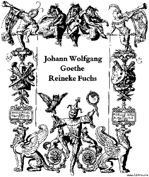 Reineke Fuchs - Goethe Johann Wolfgang
