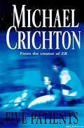 Five Patients - Crichton Michael