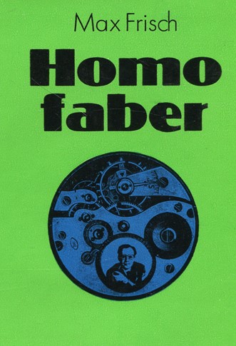 Макс Фриш &mdash; Homo Фабер